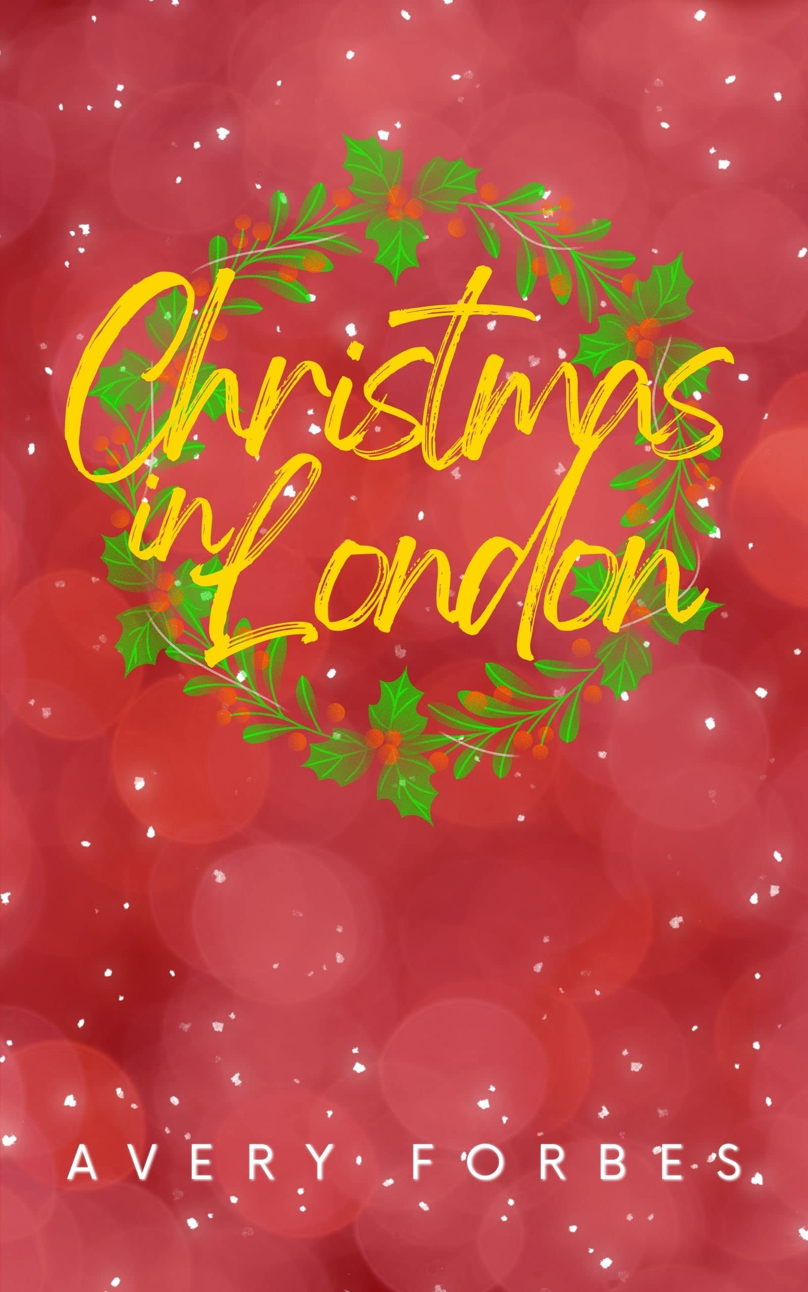 Christmas in London by Avery Forbes Goodreads