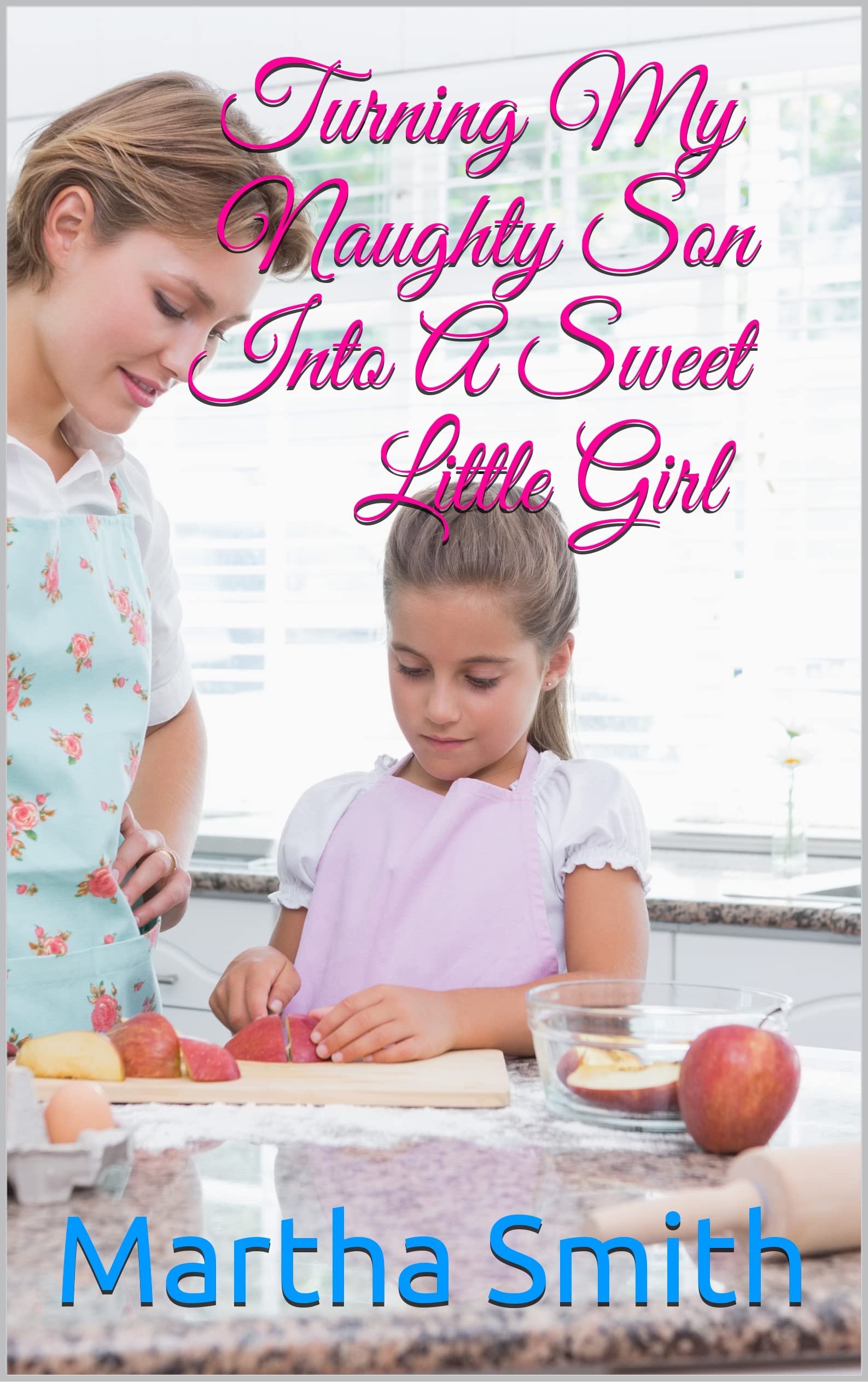 Turning My Naughty Son Into A Sweet Little Girl