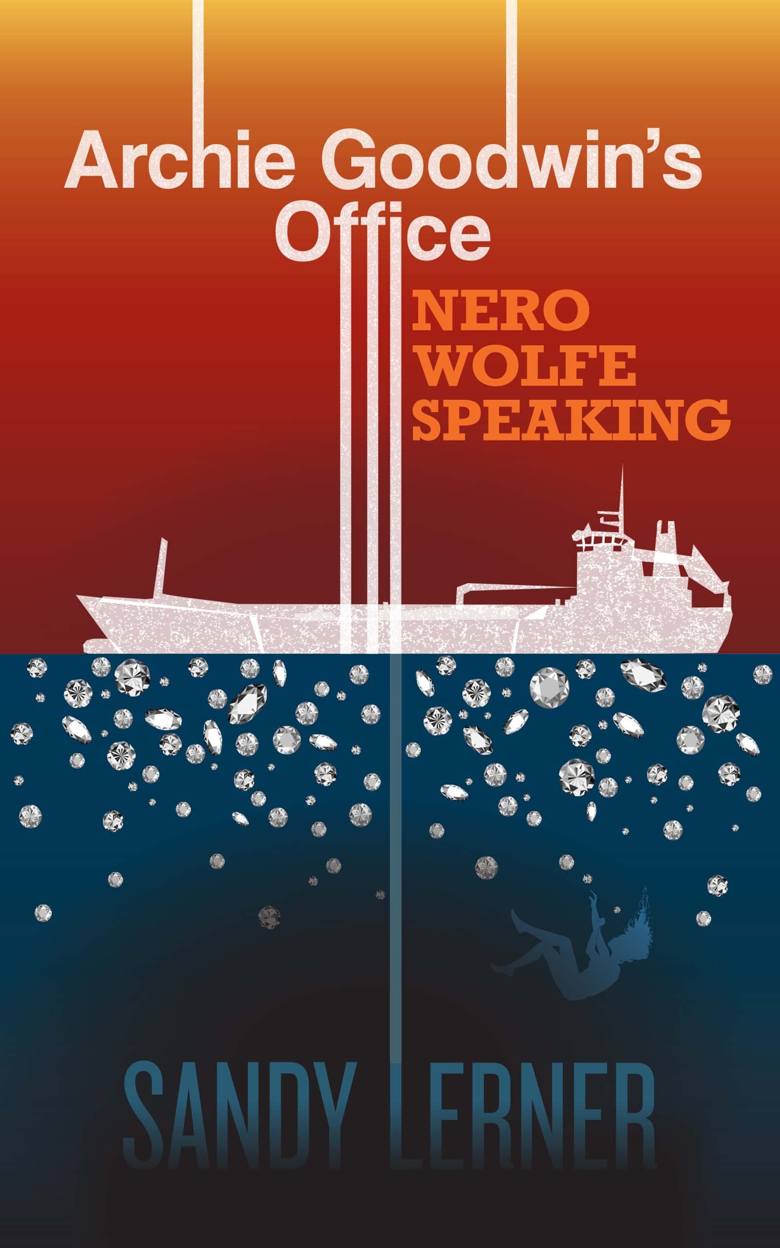 Archie Goodwin's Office: Nero Wolfe Speaking