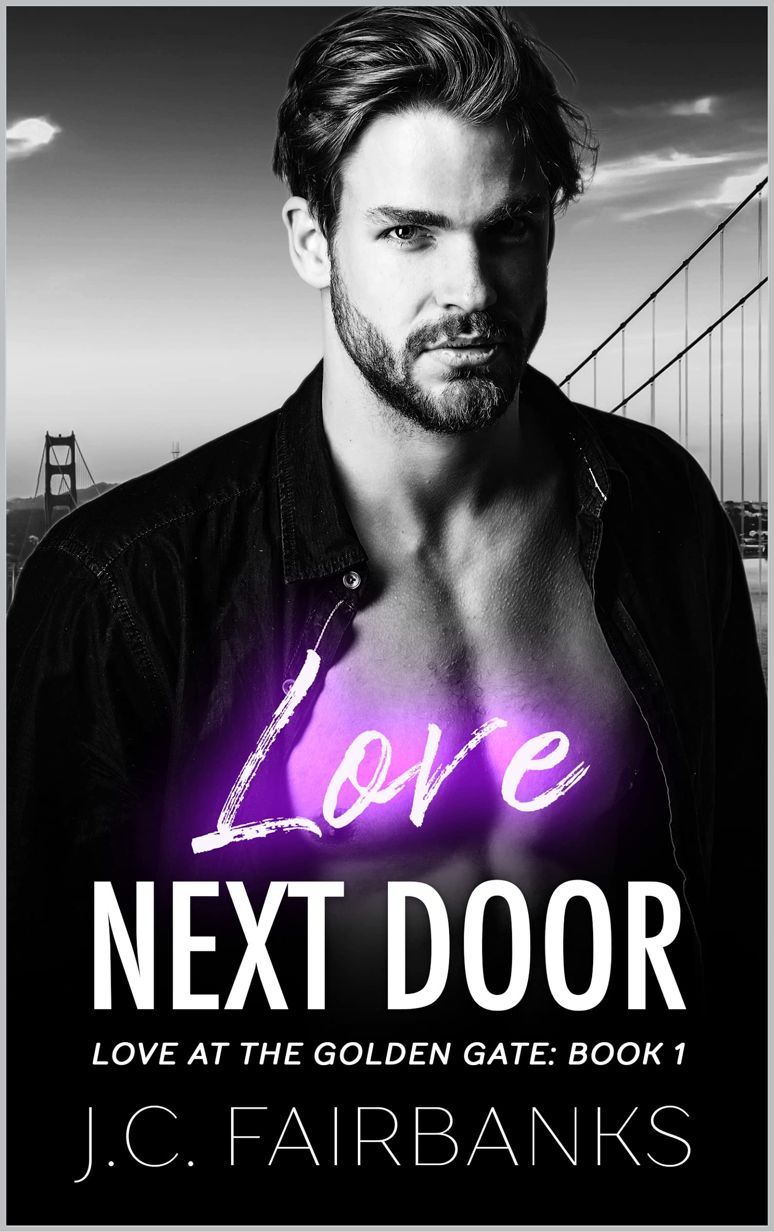 Love Next Door (Love At The Golden Gate Book 1) by J.C. Fairbanks