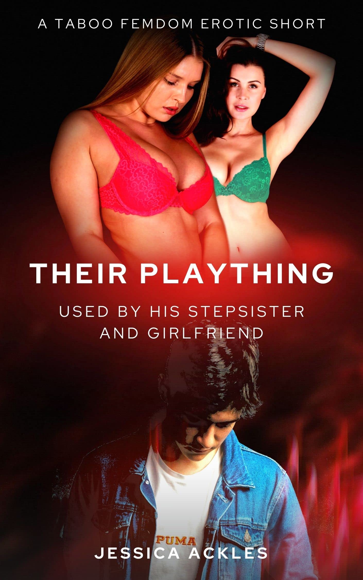 Their Plaything - Used by his stepsister and girlfriend: A taboo femdom erotic short