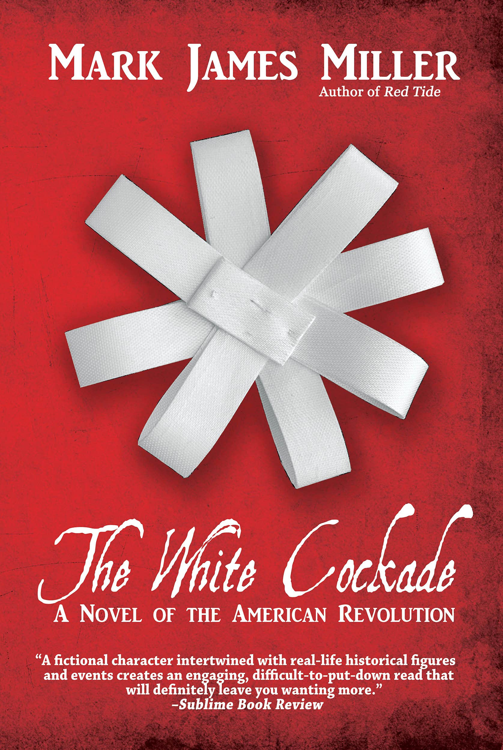 The White Cockade: A Novel of the American Revolution