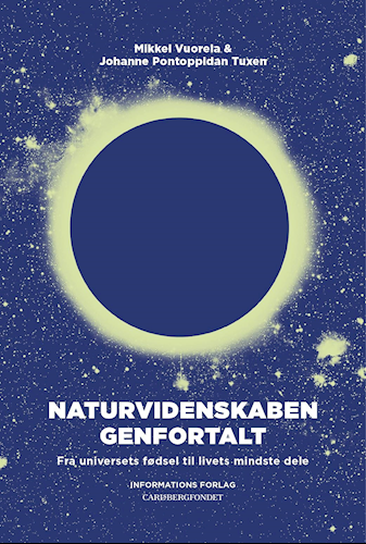 Naturvidenskaben genfortalt - Fra universets fødsel til livets mindste dele