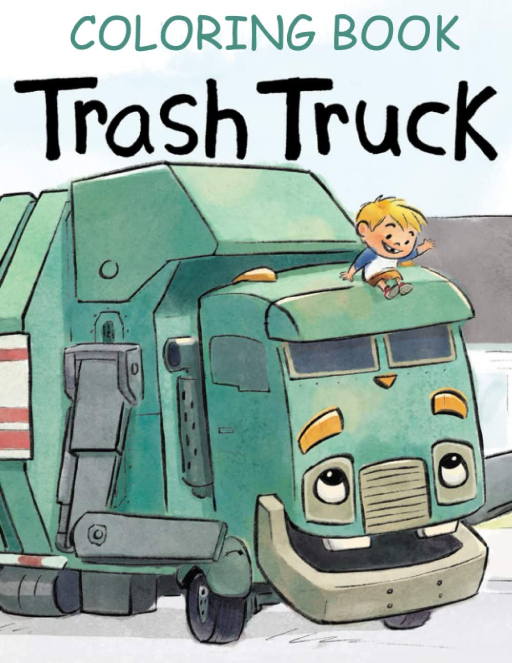 Trash Truck Coloring Book A Cool Coloring Book With Many Illustrations