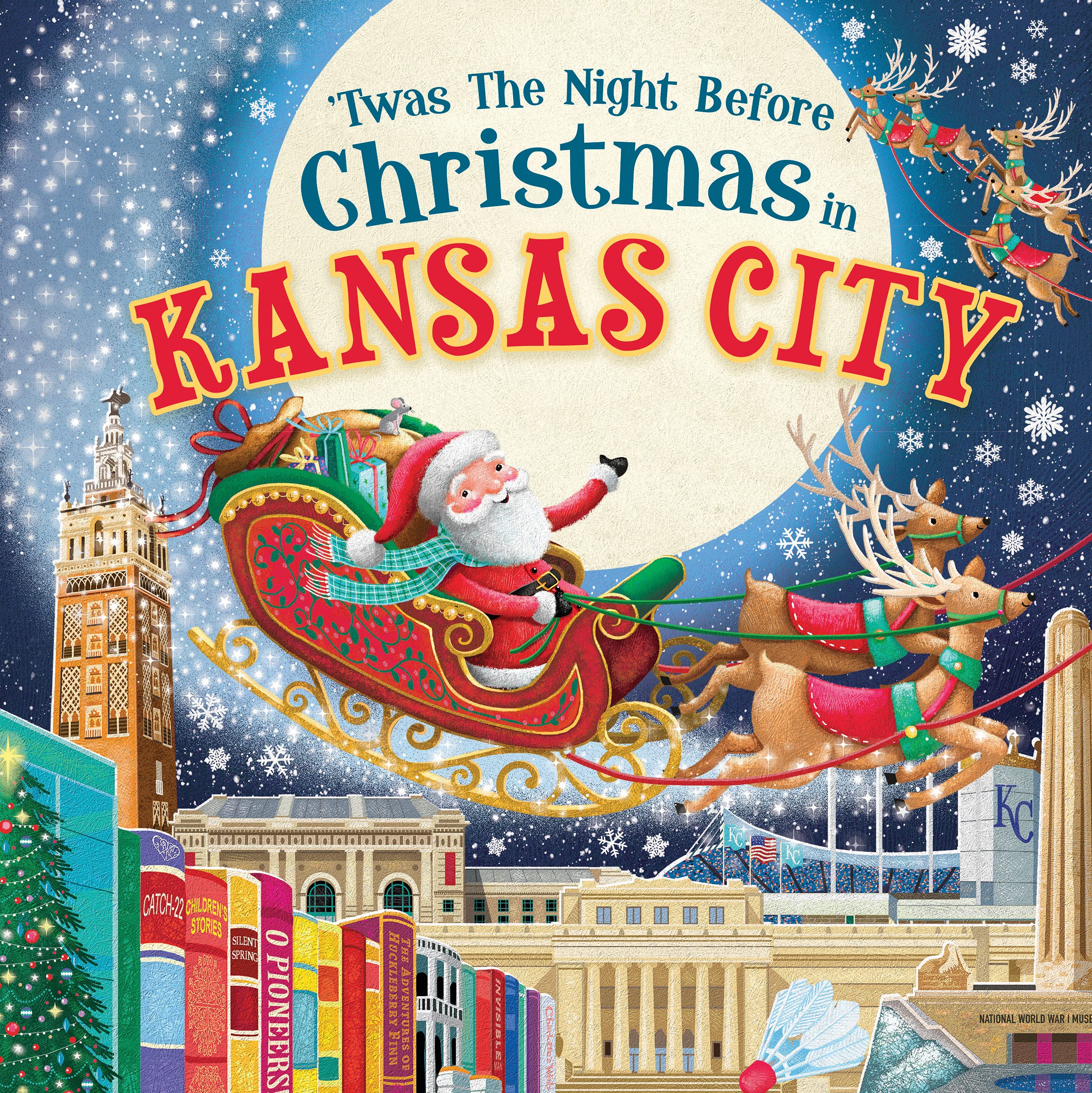 'Twas the Night Before Christmas in Kansas City: A Twist on a Classic Christmas Tale and Fun Stocking Stuffer for Boys and Girls 4-8