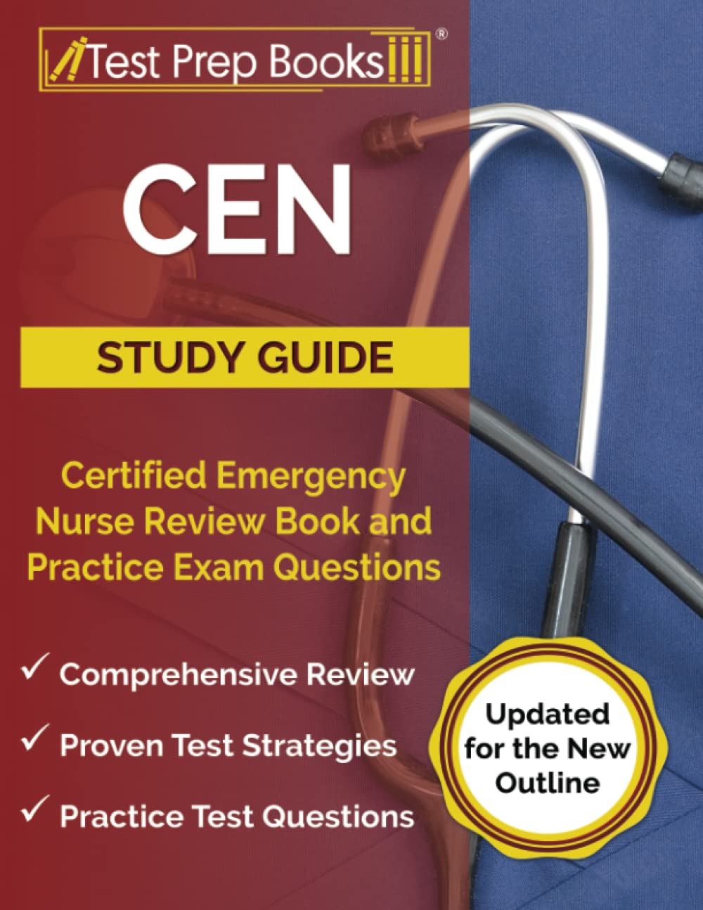 CEN Study Guide 20232024 Certified Emergency Nurse Review Book and