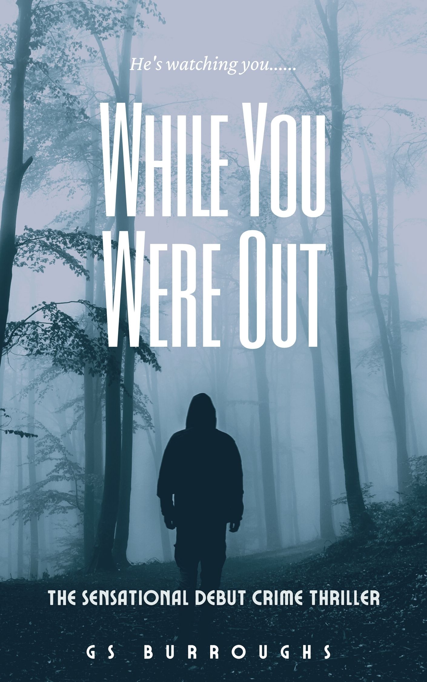 while you were out