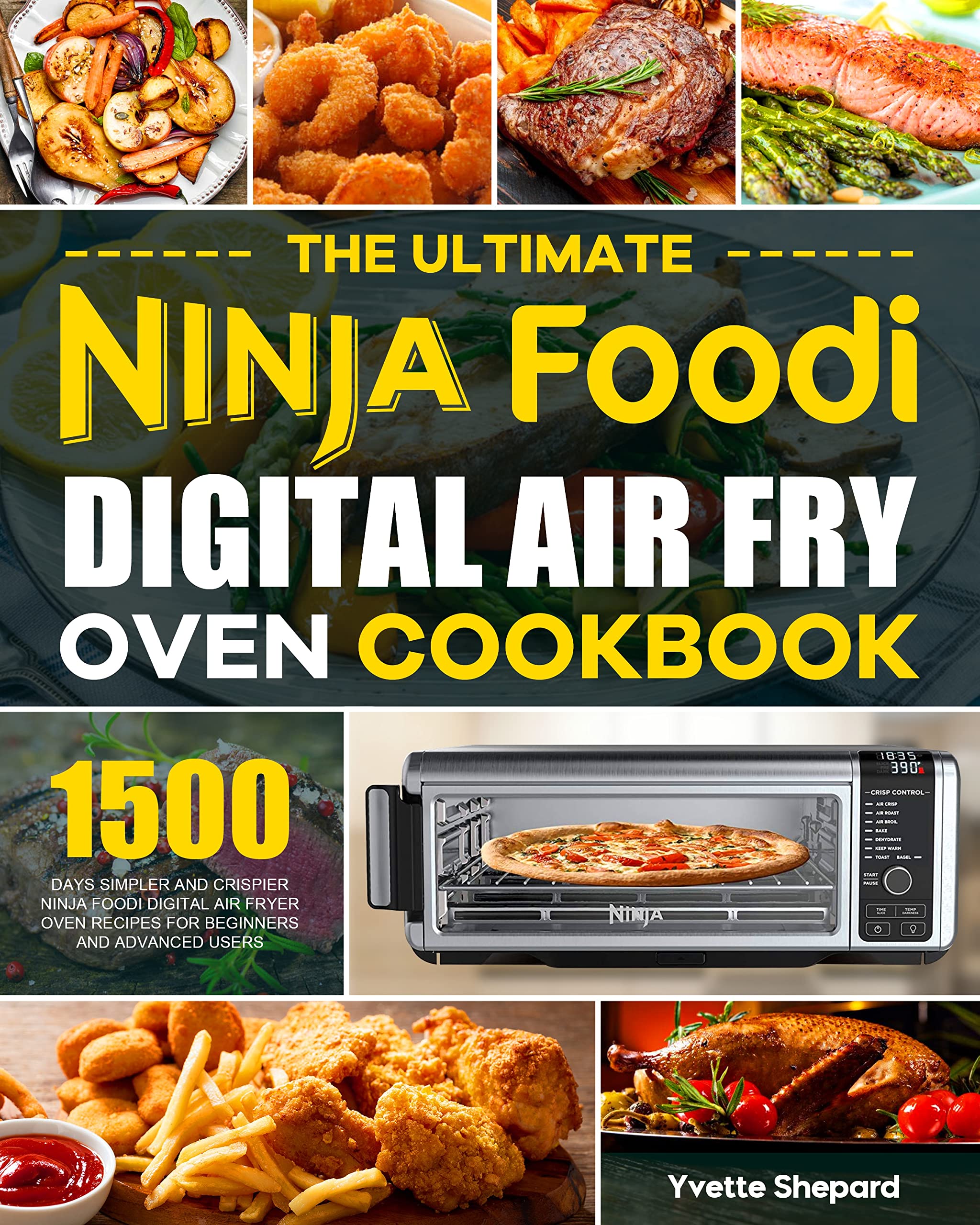 The Ultimate Ninja Foodi Digital Air Fry Oven Cookbook 1500 Days
