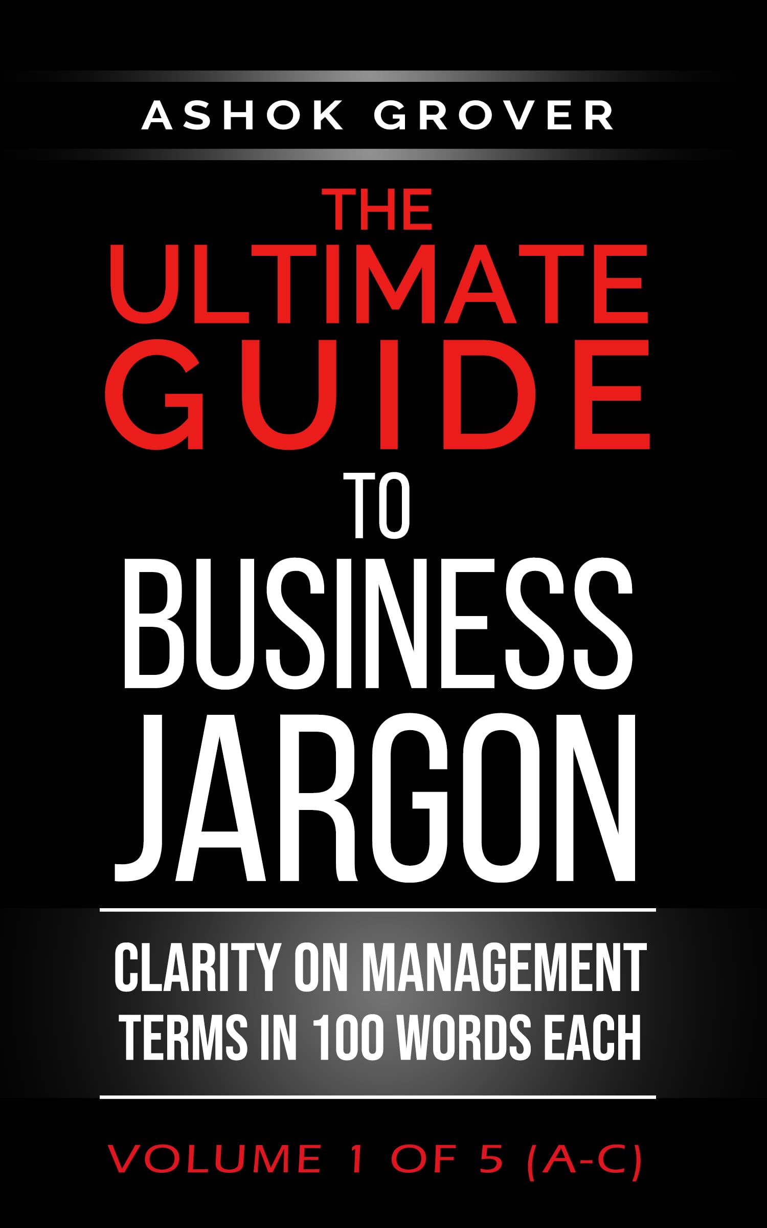 The Ultimate Guide to Business Jargon by Ashok Grover Goodreads