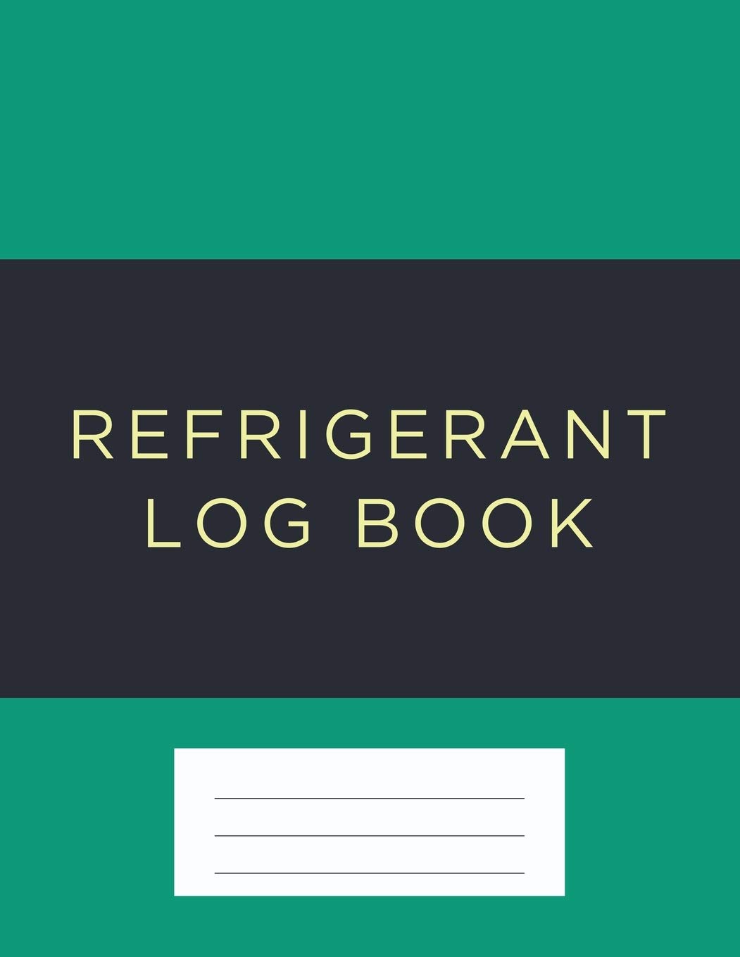 Refrigerant Log Book Green cover by Kieran J. Mawhinney Goodreads