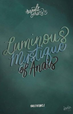 Luminous Mystique of Anais
