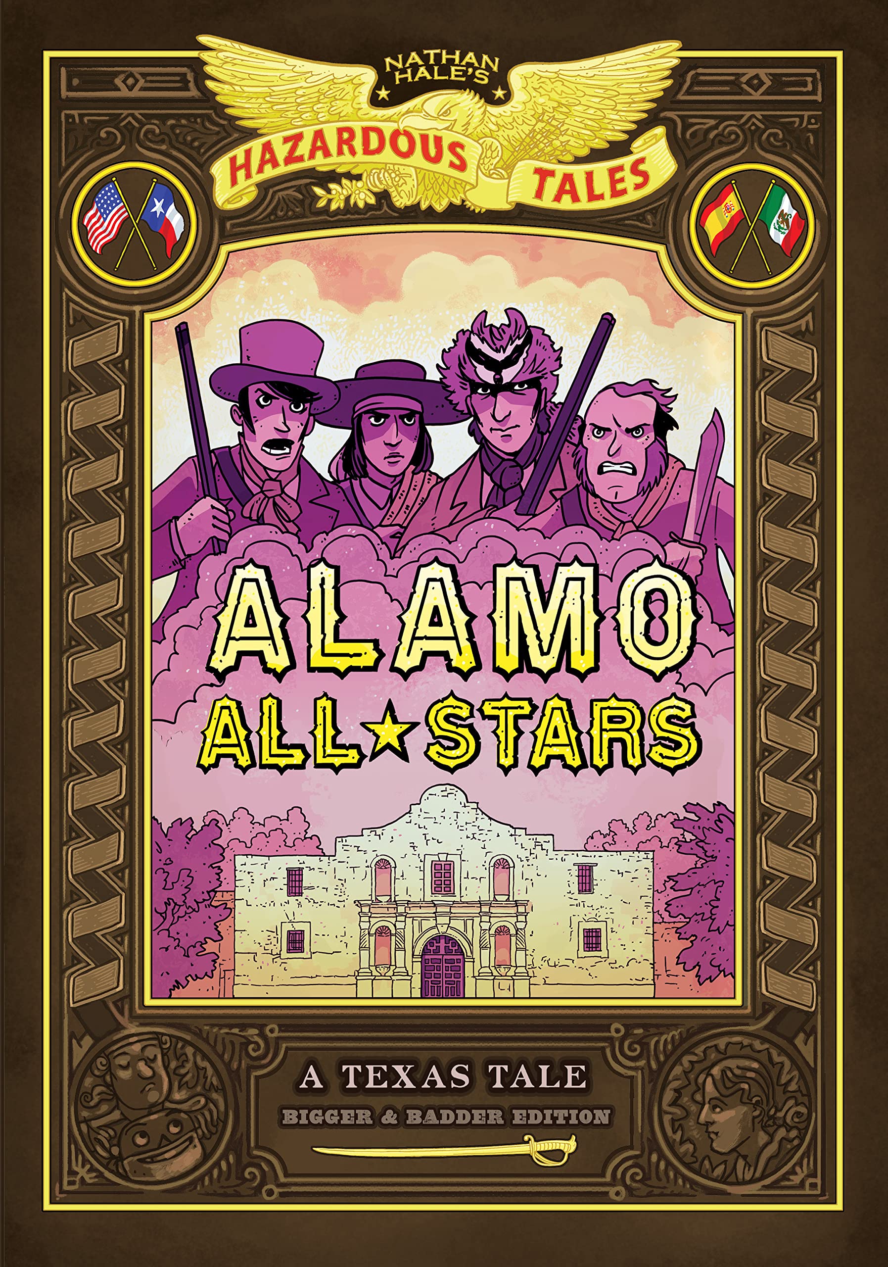 Alamo AllStars Bigger & Badder Edition (Nathan Hale's Hazardous Tales