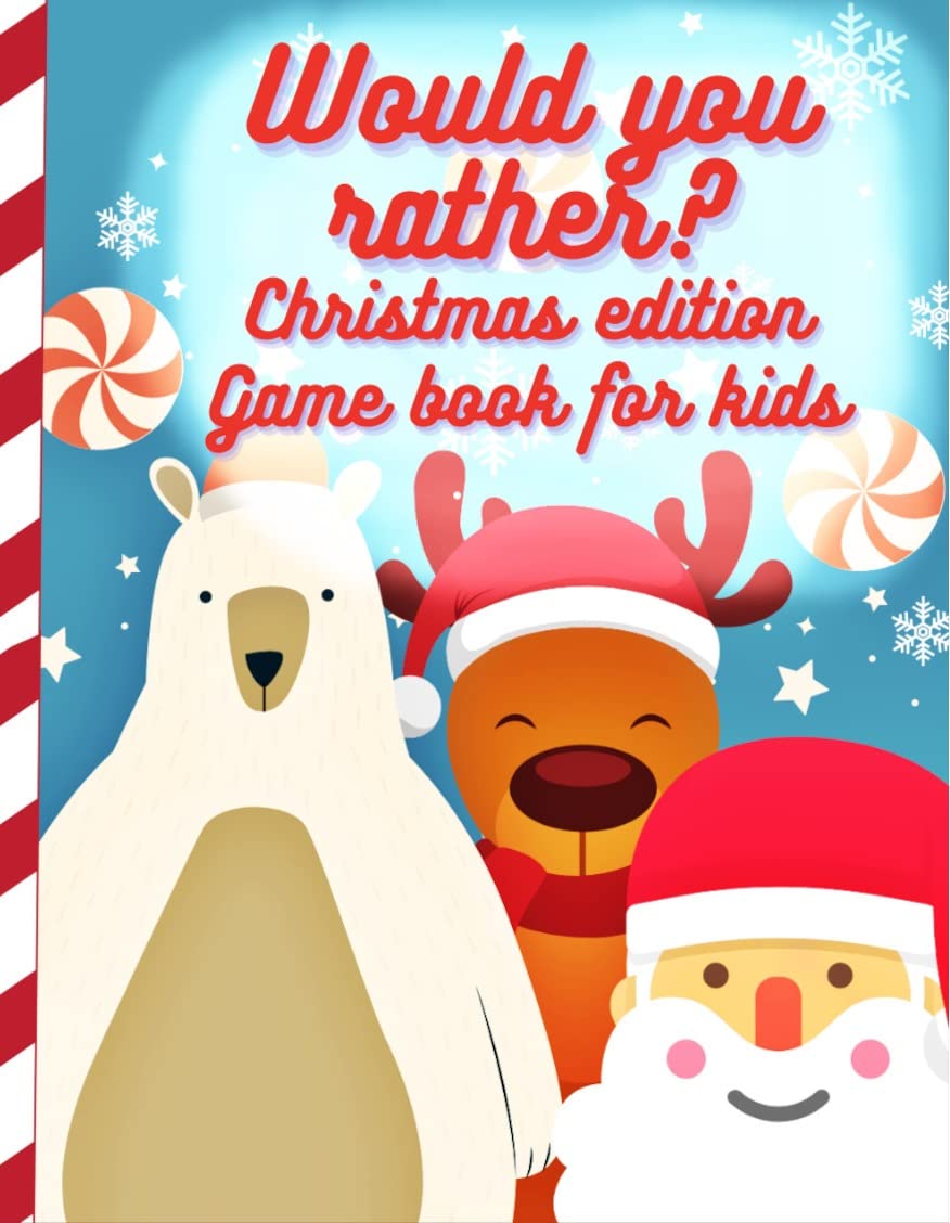 Would You Rather Christmas Edition Game For Kids: Fun for the Entire ...