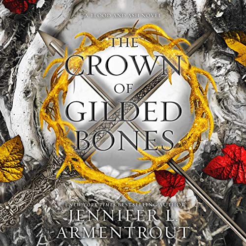 The ​Crown of Gilded Bones (Blood and Ash, #3)