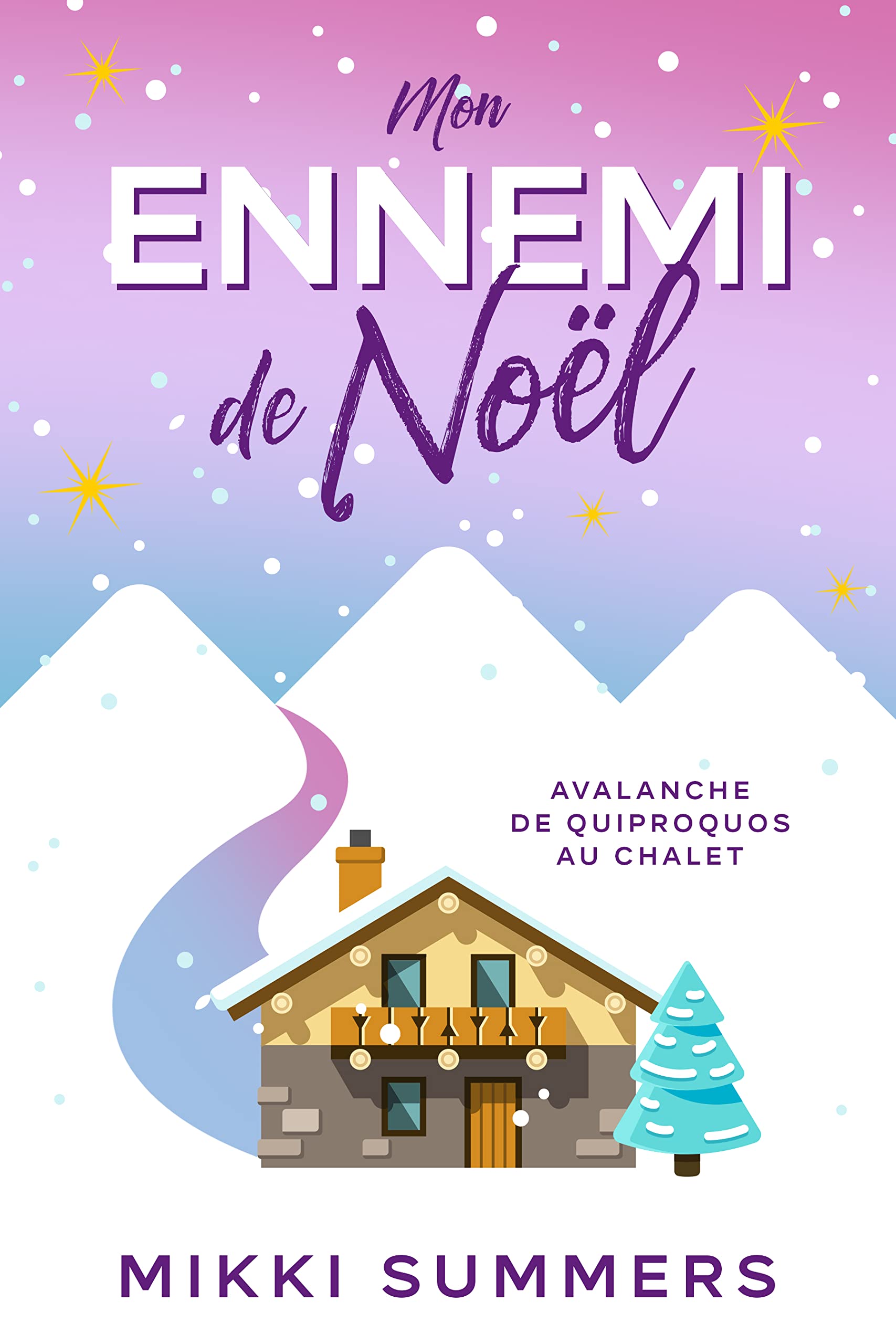 Mon ennemi de Noël : avalanche de quiproquos au chalet