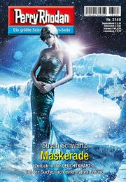 Perry Rhodan 3148: Maskerade: Perry Rhodan-Zyklus "Chaotarchen"