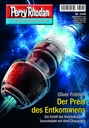 Perry Rhodan 3149: Der Preis des Entkommens: Perry Rhodan-Zyklus "Chaotarchen"