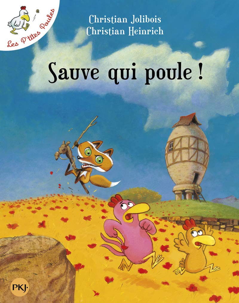 Sauve qui poule ! (Les P'tites Poules, 8) by Christian Jolibois