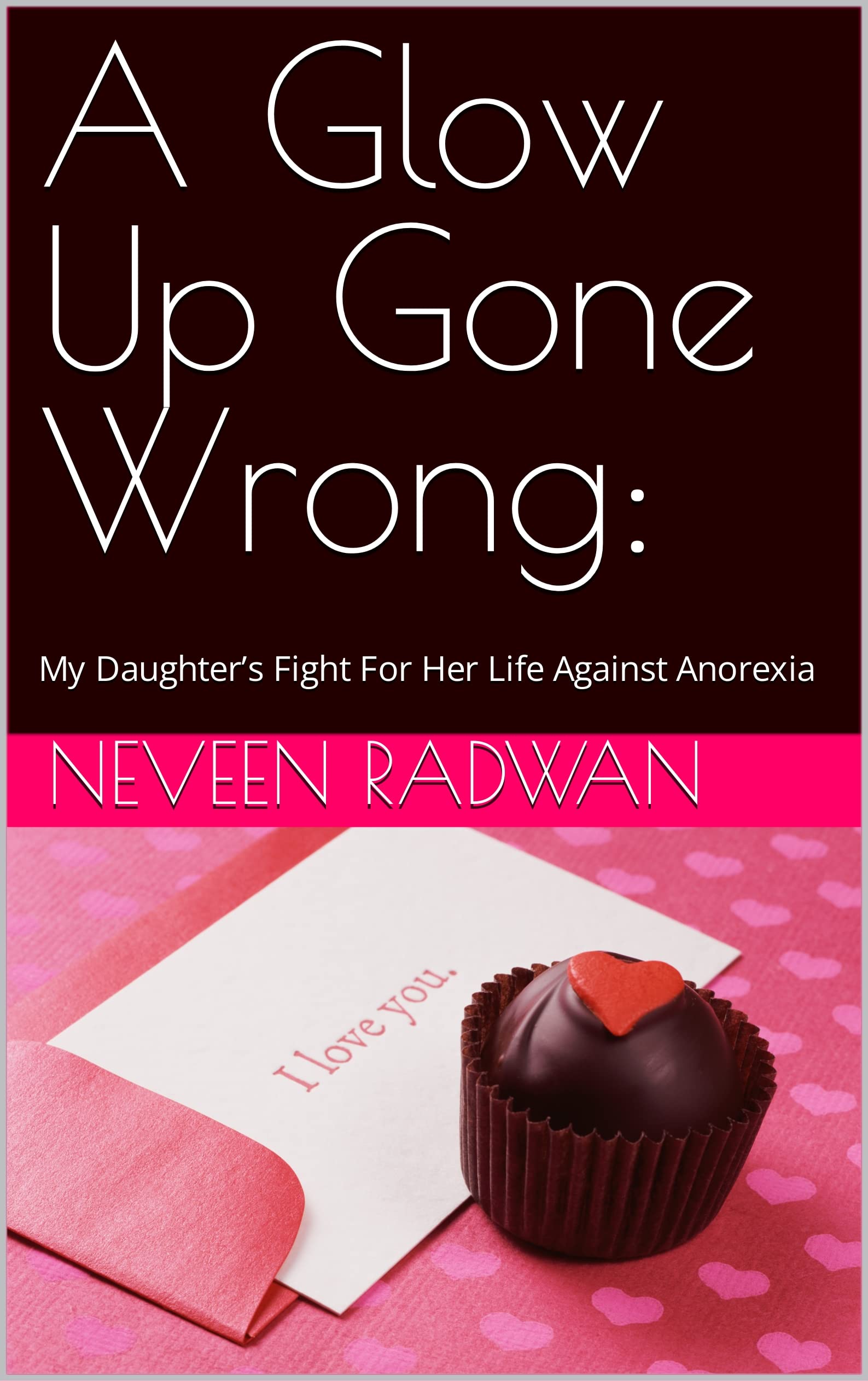 A Glow-Up Gone Wrong: My Daughter’s Fight for Her Life Against Anorexia
