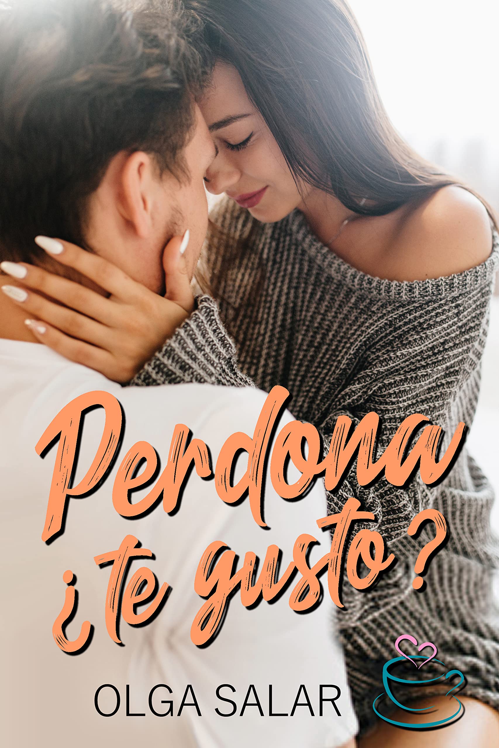 Perdona ¿te gusto? book cover