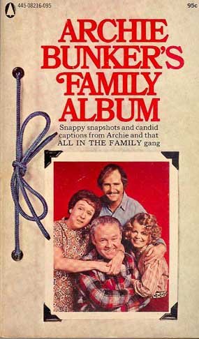 Archie Bunker's Family Album by Author | Goodreads