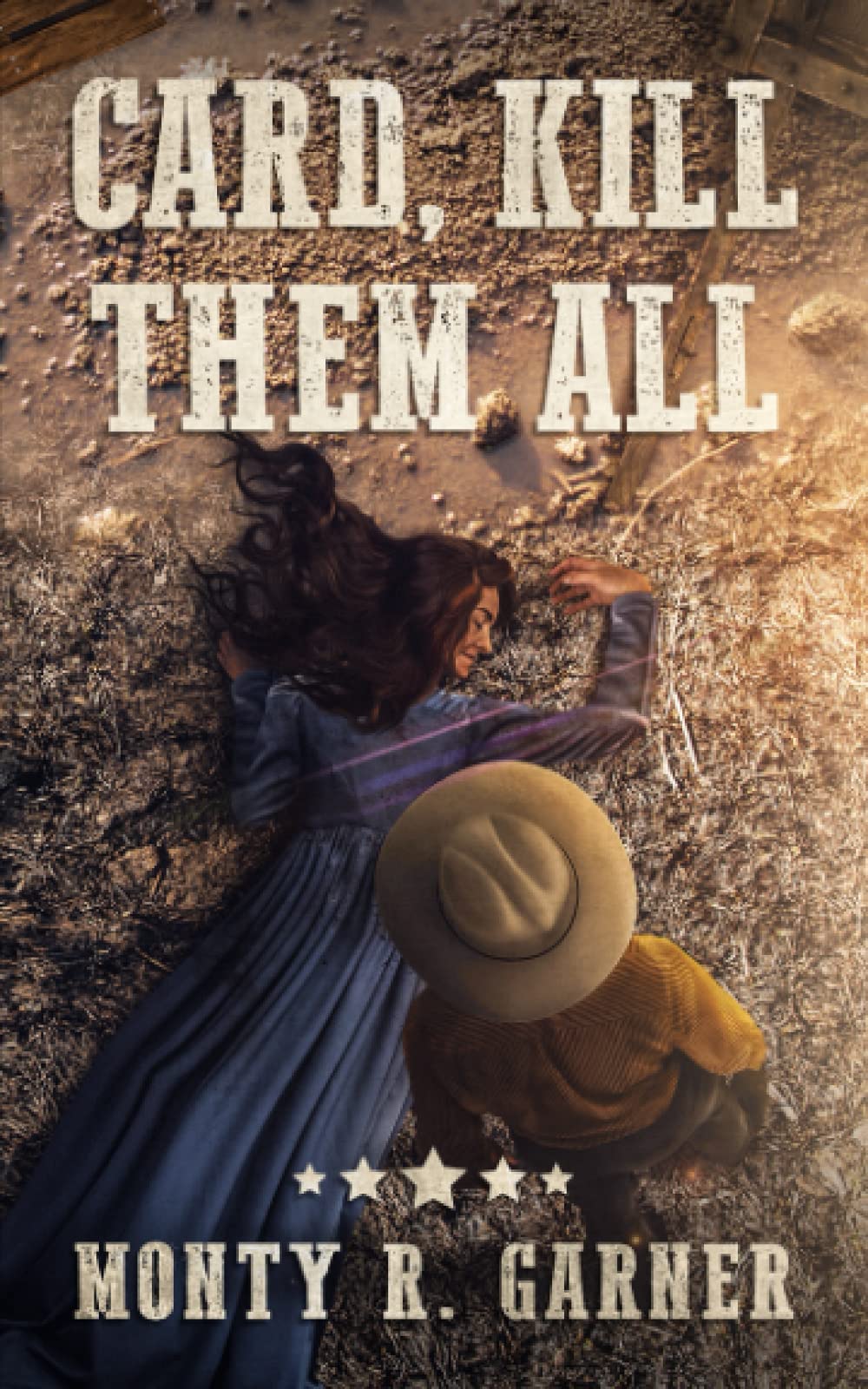 Card, Kill Them All by Monty R Garner Goodreads