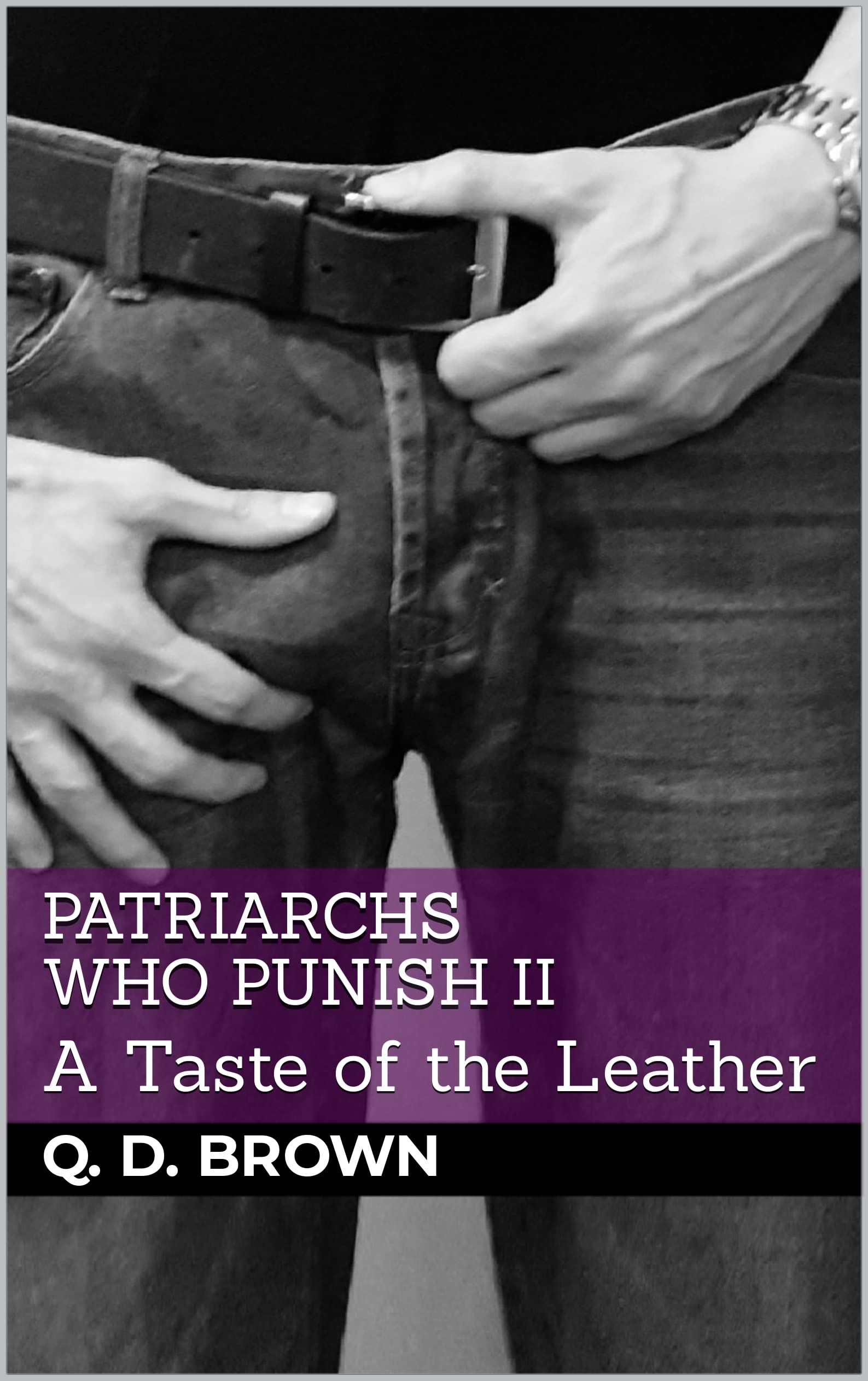 Patriarchs Who Punish 2: A Taste of the Leather