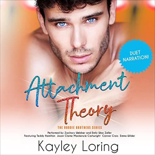 Attachment Theory (The Brodie Brothers, #2)