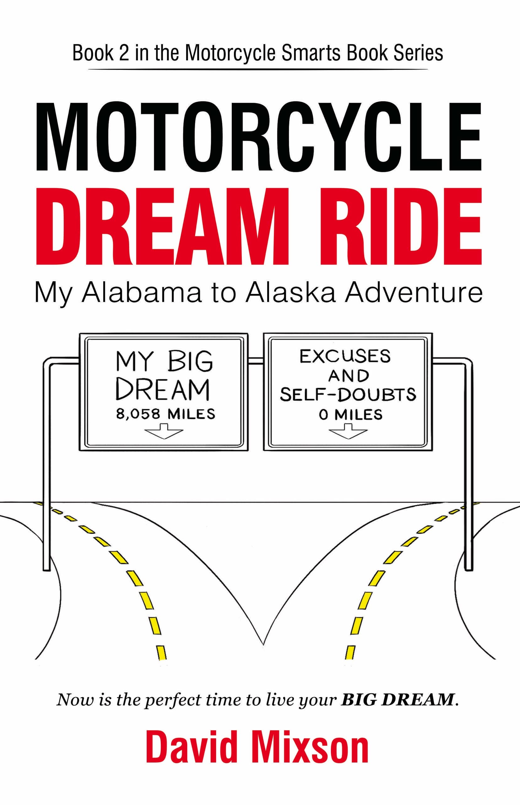 Motorcycle Dream Ride: My Alabama to Alaska Adventure