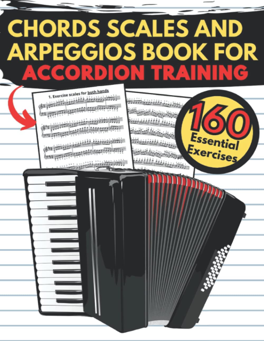 Chords Scales and Arpeggios Book for Accordion Training 160 Essential