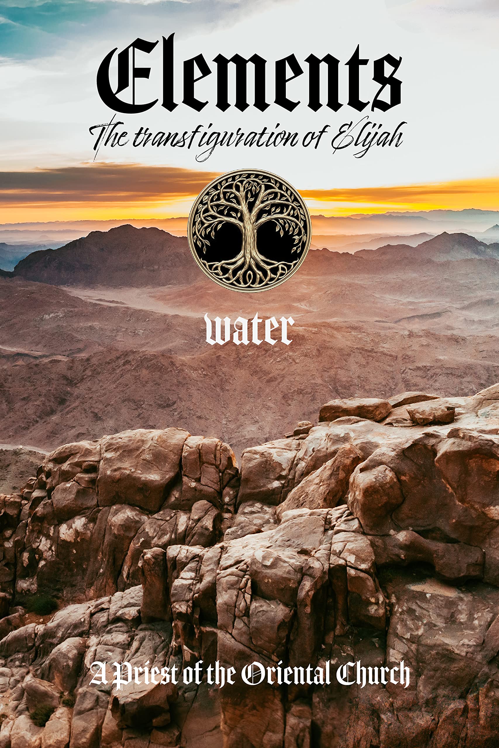 Elements - PART II - WATER: The Transfiguration of Elijah