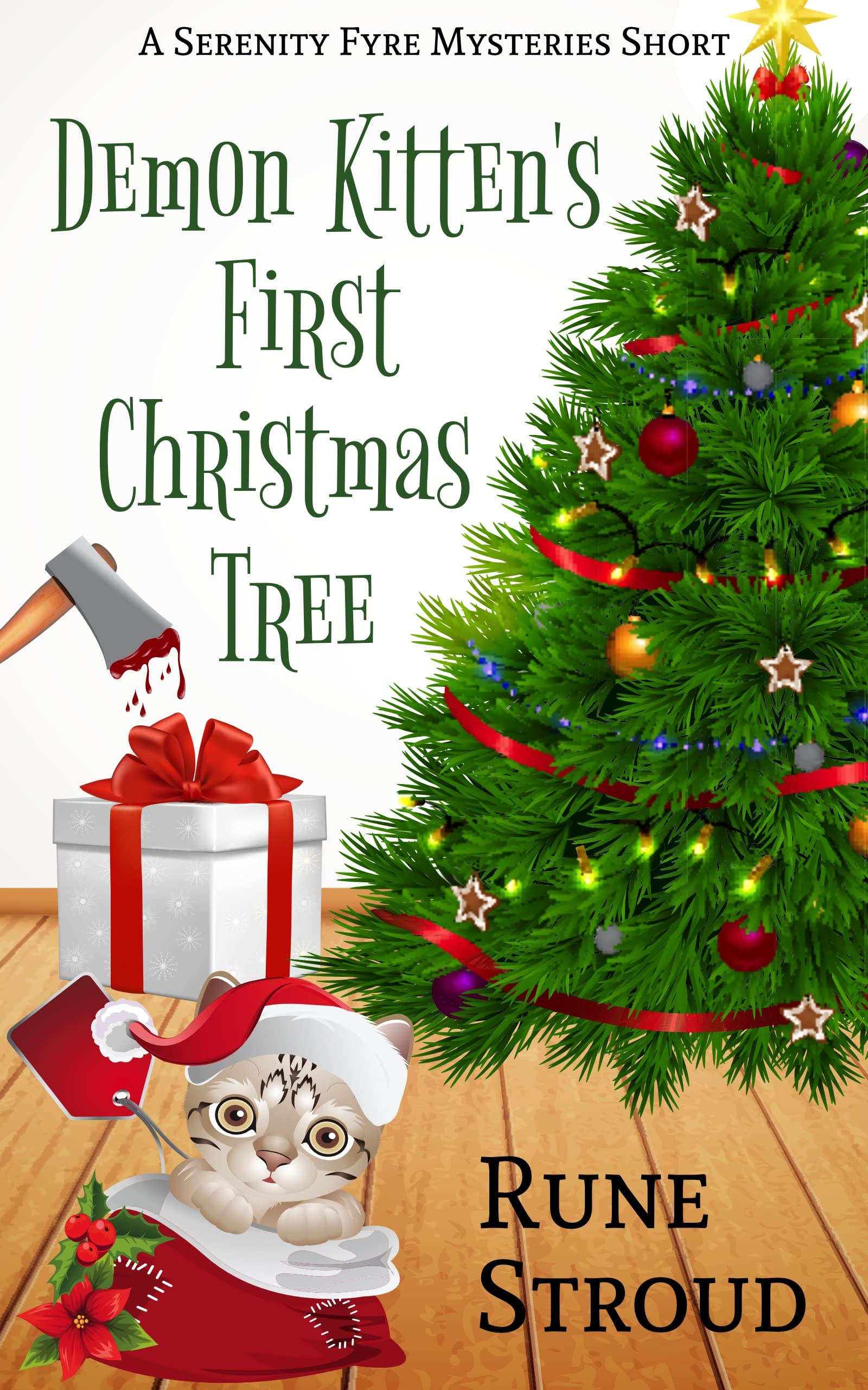 Demon Kitten's First Christmas Tree: A Serenity Fyre Mysteries Short
