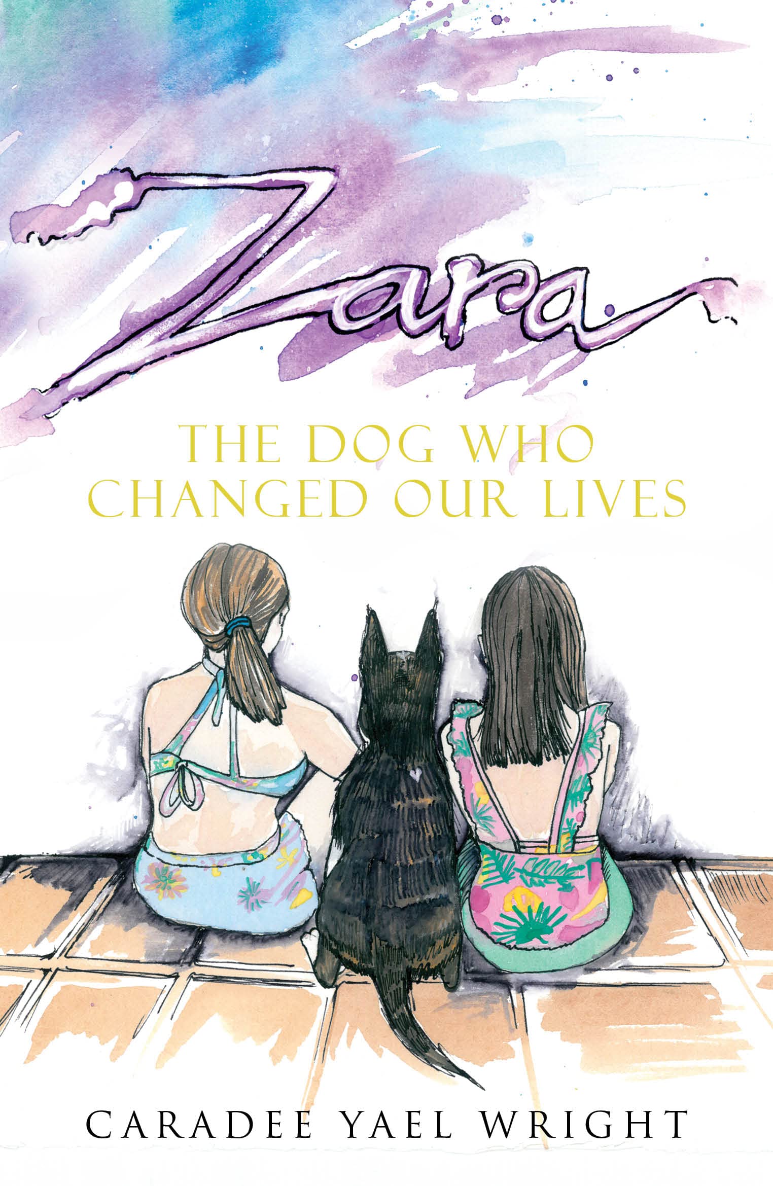 Zara The Dog Who Changed Our Lives by Caradee Yael Wright Goodreads