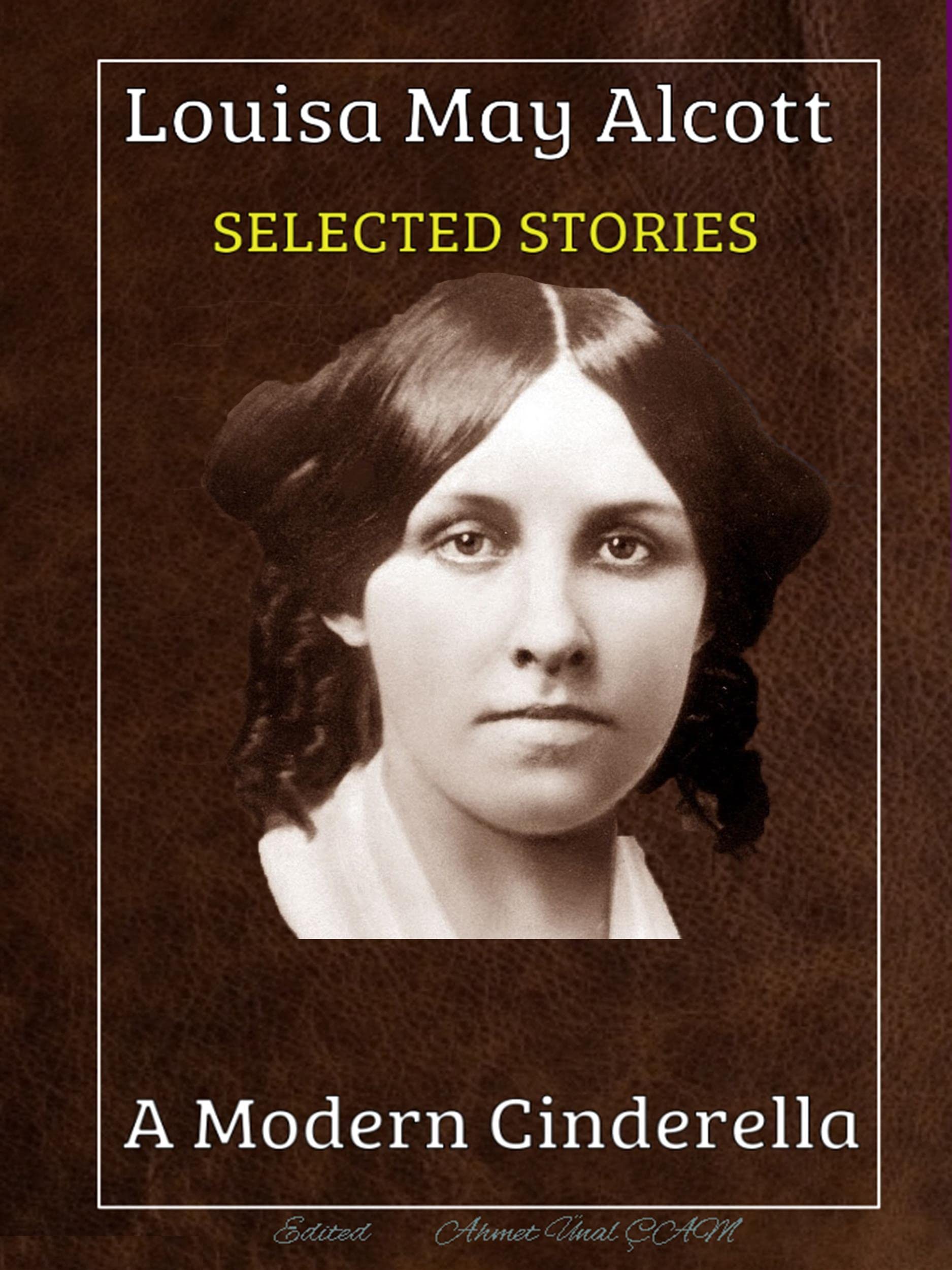 Louisa May Alcott - Selected Stories: A Christmas Dream, and How It Came to Be True