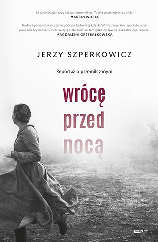 Wrócę przed nocą. Reportaż o przemilczanym book cover