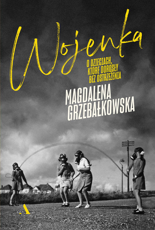 Wojenka. O dzieciach, które dorosły bez ostrzeżenia book cover