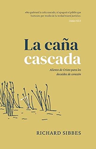 La Cana Cascada - aliento de Cristo para los decaídos de corazón