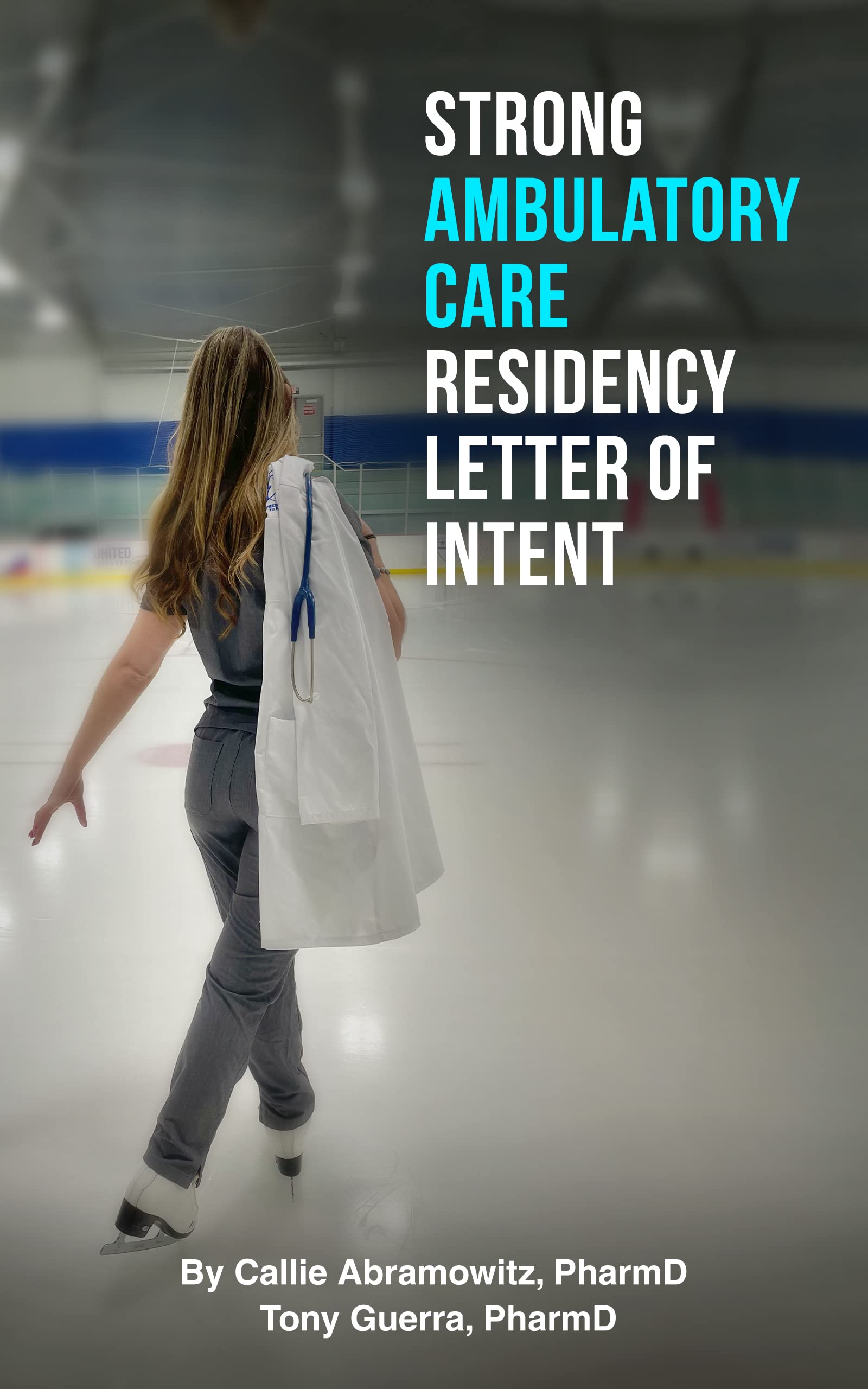 Strong Ambulatory Care Residency Letter of Intent Writing Cover