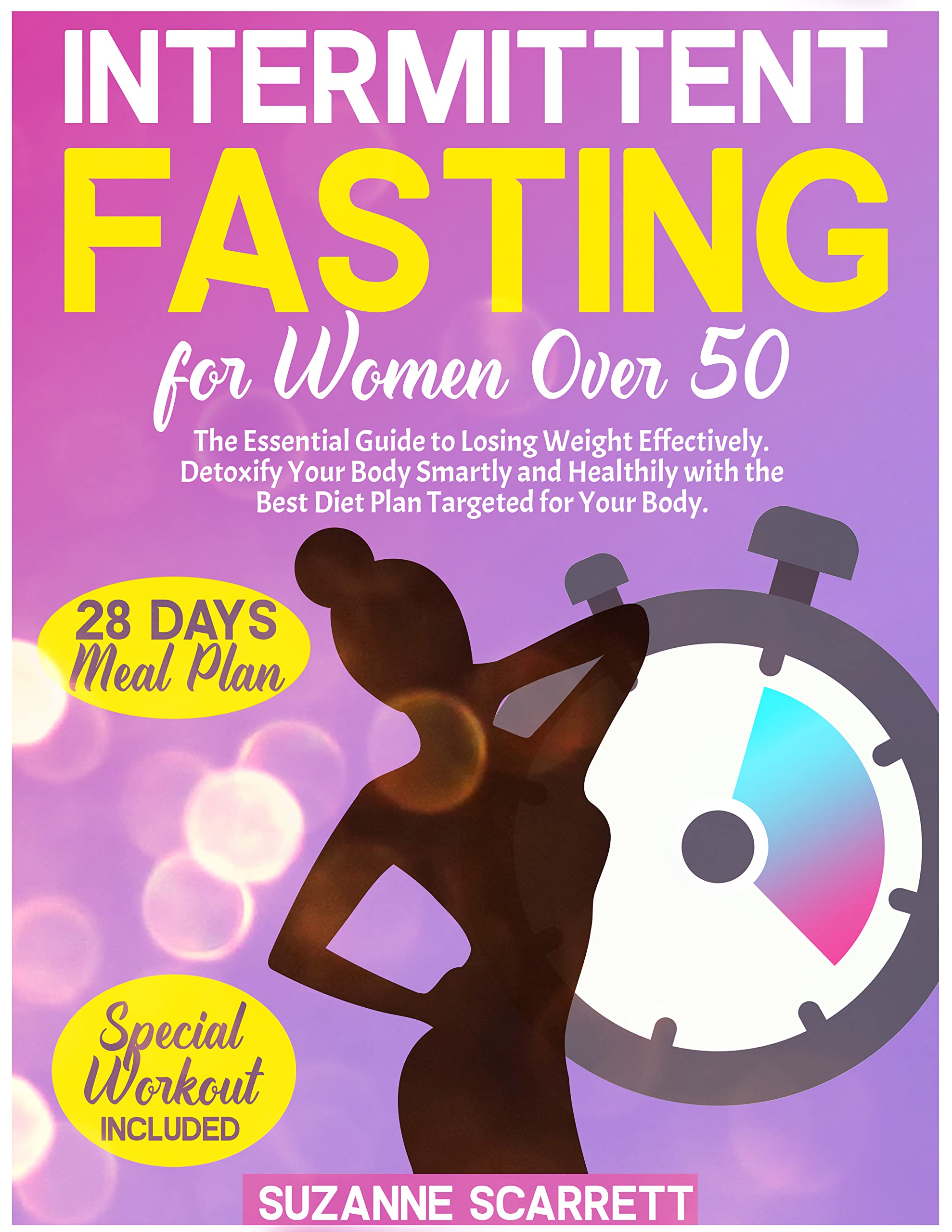 Intermittent Fasting for Women Over 50: The Essential Guide to Losing ...