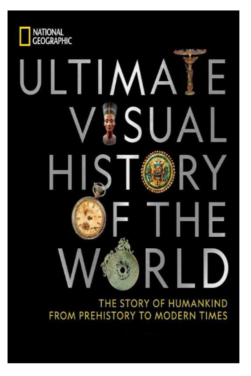 National Geographic Ultimate Visual History of the World by Trevor