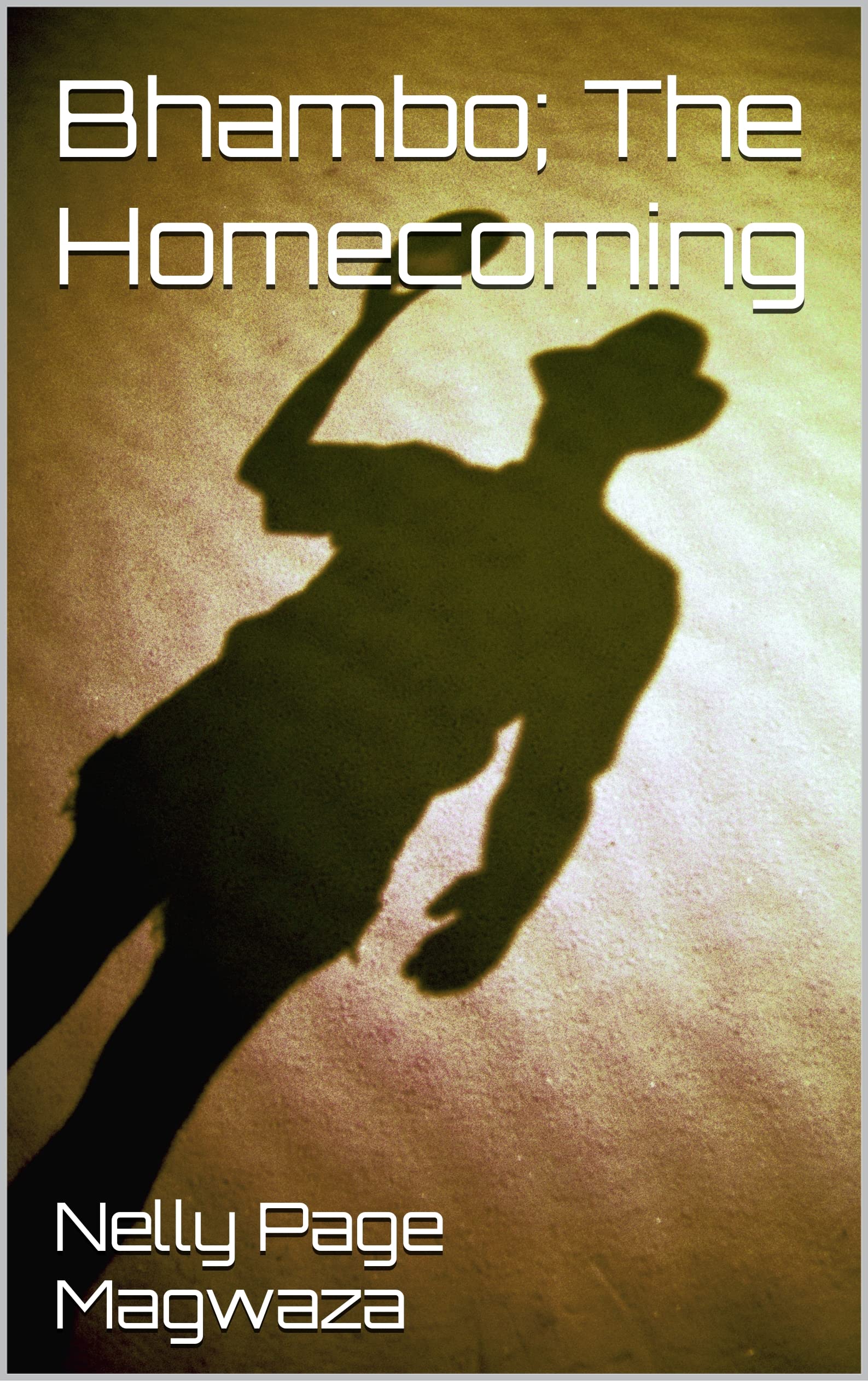 Bhambo; The Homecoming