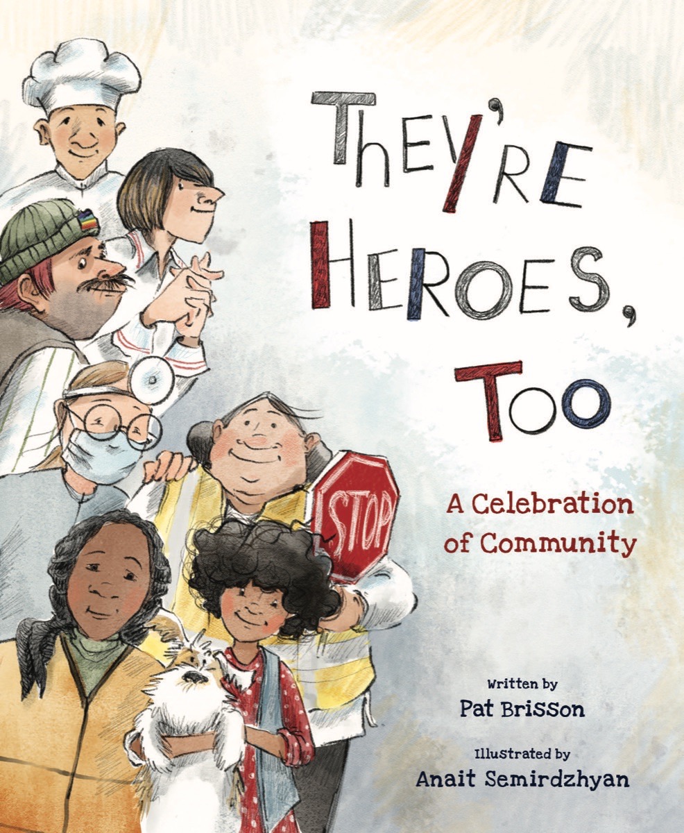 They're Heroes Too: A Celebration of Community