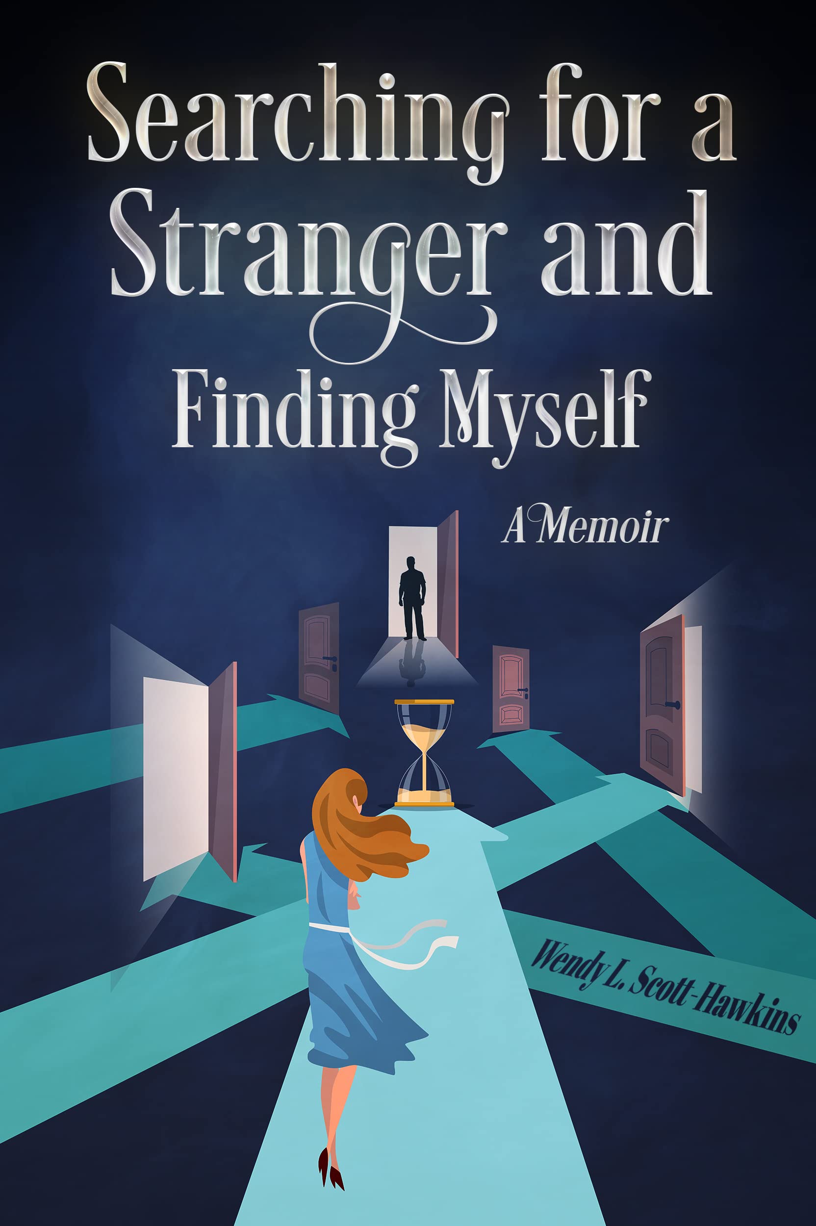Searching For a Stranger and Finding Myself : A Memoir
