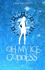 Oh My Ice God Princess