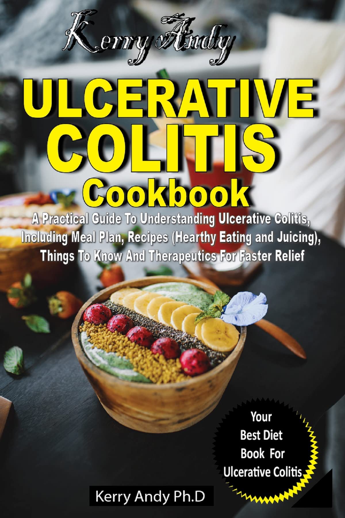 Kerry Andy Ulcerative Colitis Cookbook A Practical Guide To