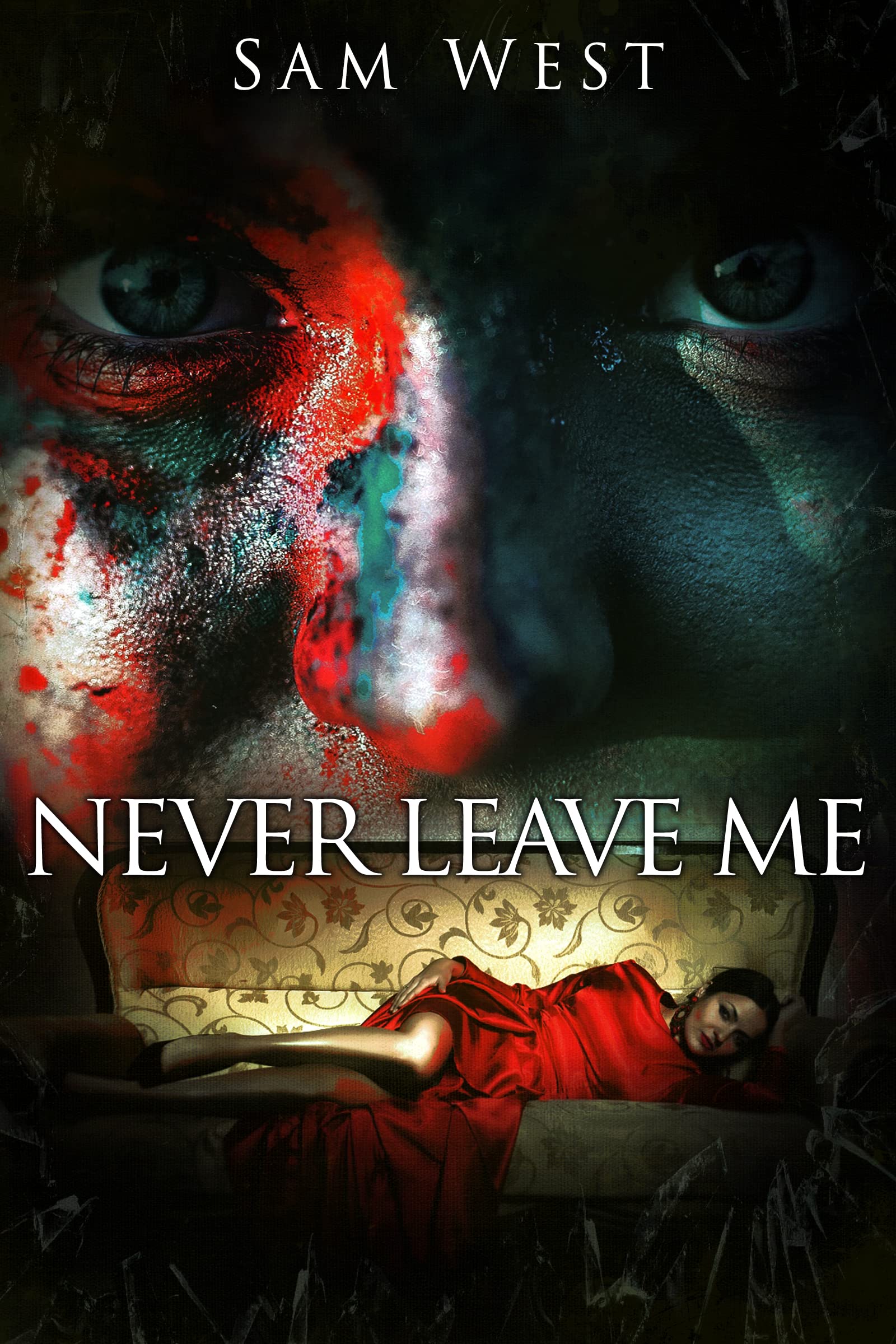 Never Leave Me: An Extreme Horror Novella