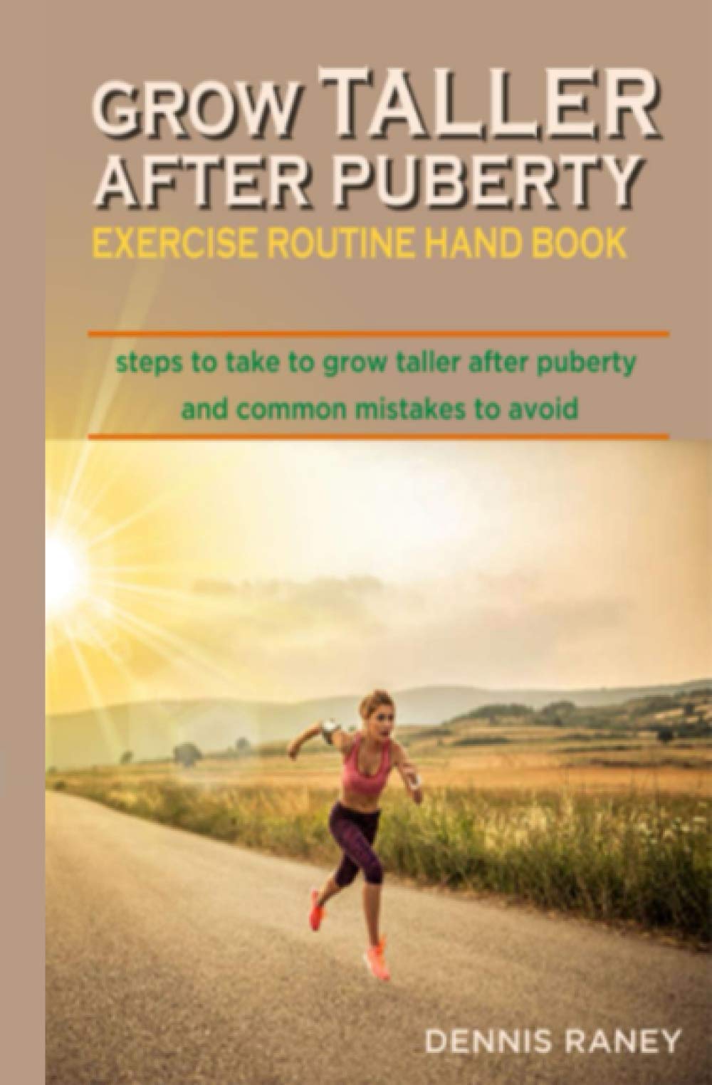 Grow Taller After Puberty Exercise Routine Hand Book Steps to Take to