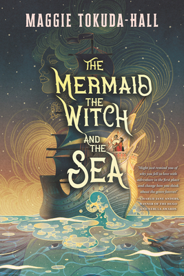 The Mermaid, the Witch, and the Sea (The Mermaid, the Witch, and the Sea, #1)