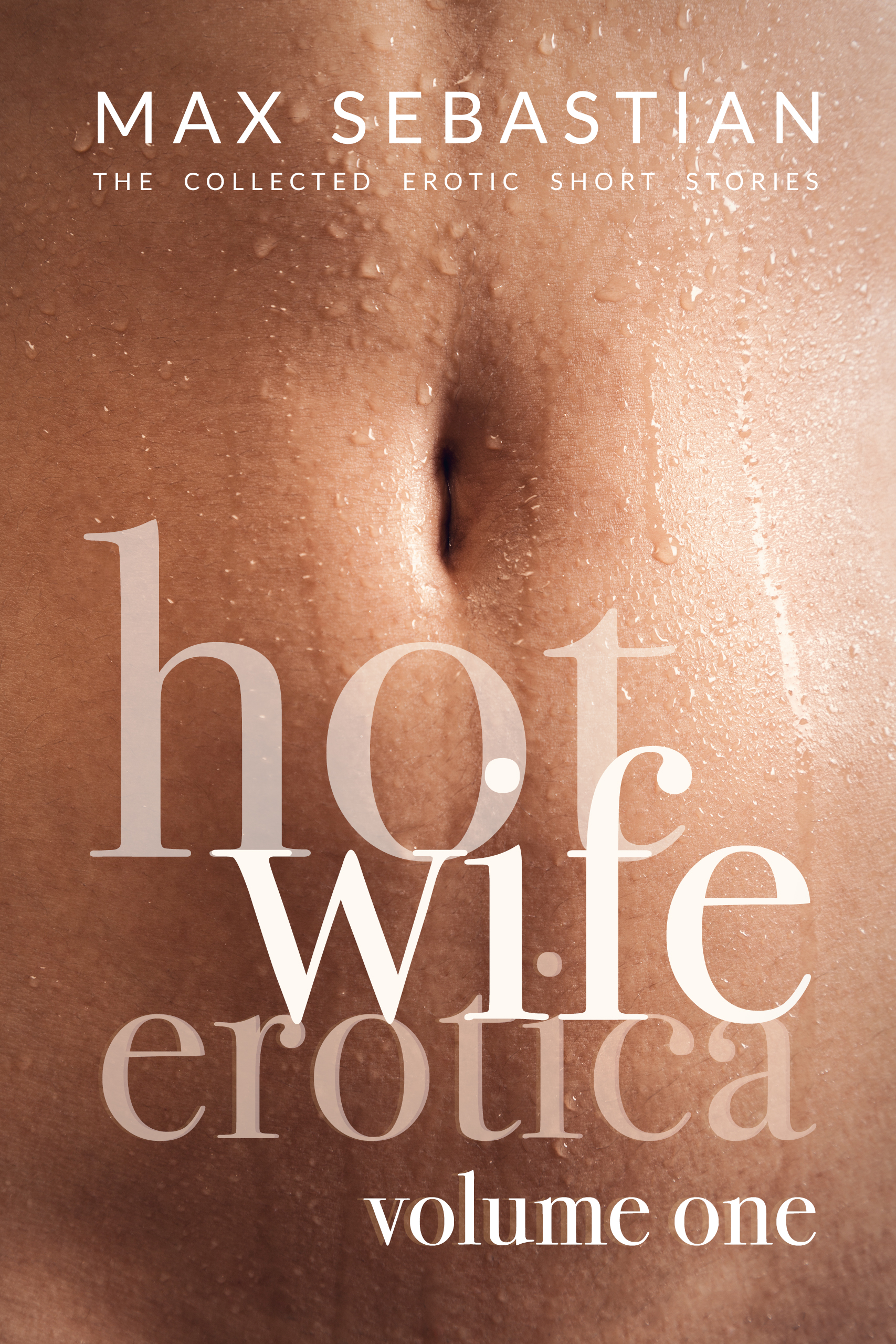 Hotwife Erotica: Volume One