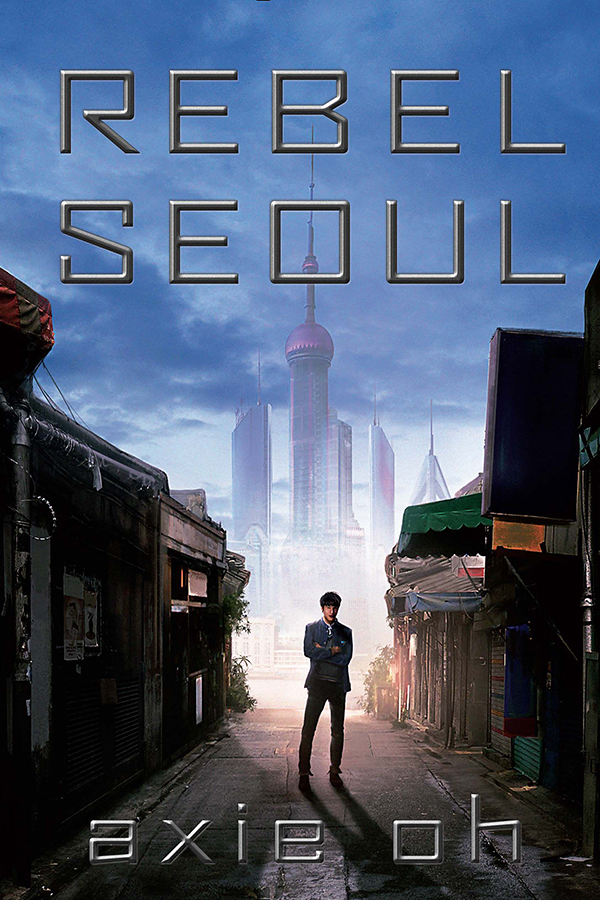 Rebel Seoul (Rebel Seoul, #1)